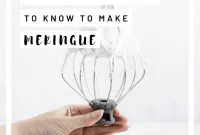 How to Make Meringue: Techniques, Tips and Troubleshooting