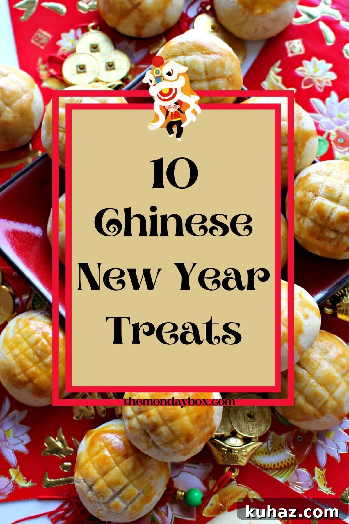 10 Traditional Chinese New Year Treats to Try 2 Background pineapple cookies with foreground text in box '10 Chinese New Year Treats'.