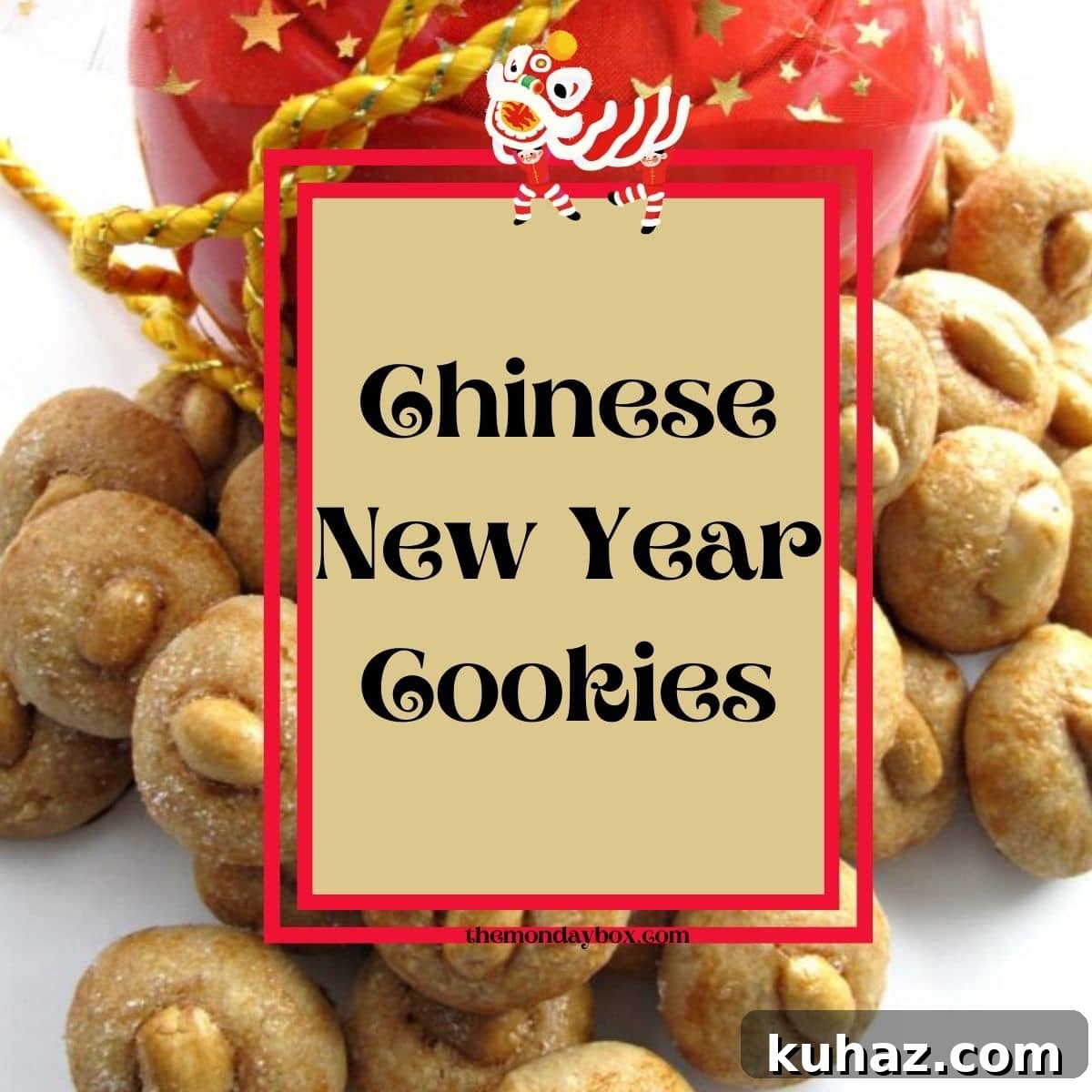 10 Traditional Chinese New Year Treats to Try 3 Background peanut cookies. Foreground text in box 'Chinese New Year Cookies'.