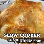 Weekly Recipe Newsletter Collection 408 12 Crispy Slow Cooker Chicken