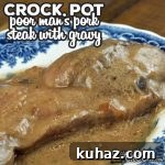 Weekly Recipe Newsletter Collection 408 9 Crock Pot Poor Man's Pork Steak with Gravy